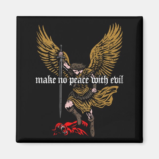 Imã Make No Peace With Evil Archangel Michael Design ( (Frente)