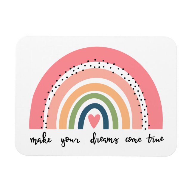 Ímã Make Your Dreams Come True Rainbow (Horizontal)