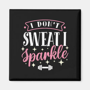 Imã Malhação de ginástica Engraçado Não sue I Sparkle