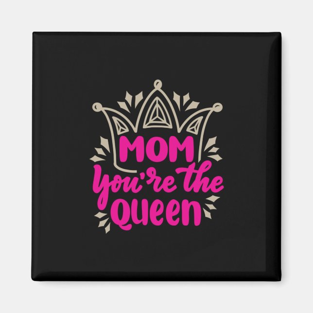 Imã Mamãe Art Mãe Você É A Rainha (Frente)