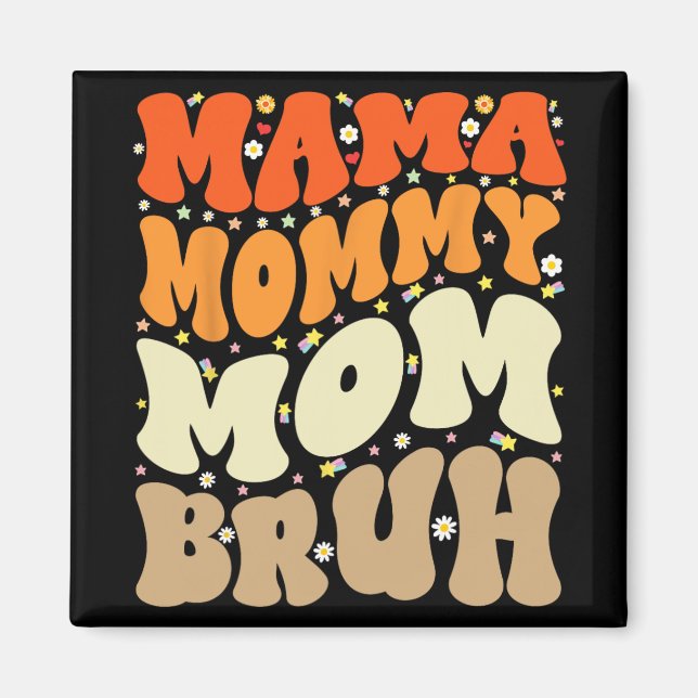 Imã Mamãe Mãe Bruh Dia de as mães Groovy Mãe Engraçada (Frente)