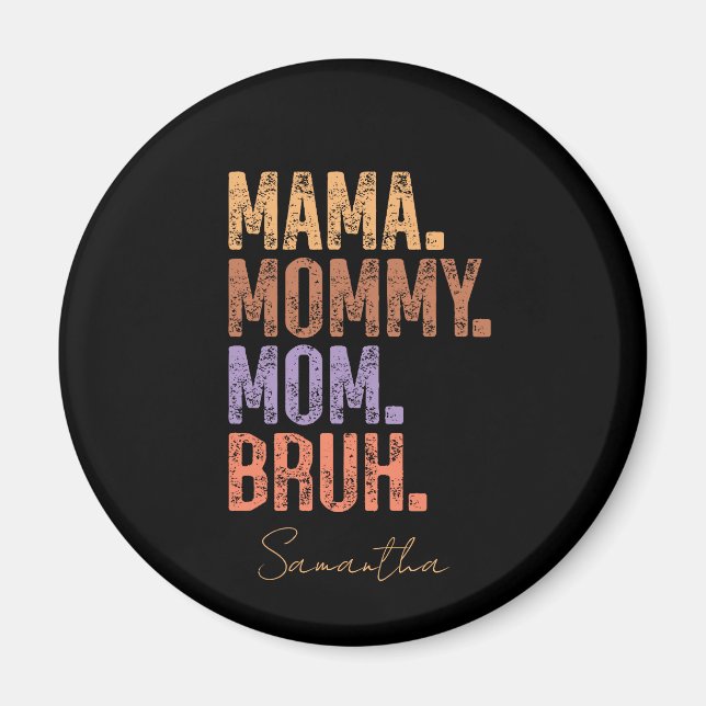 Imã Mamãe. Mamães. Mãe. Bruh (Frente)