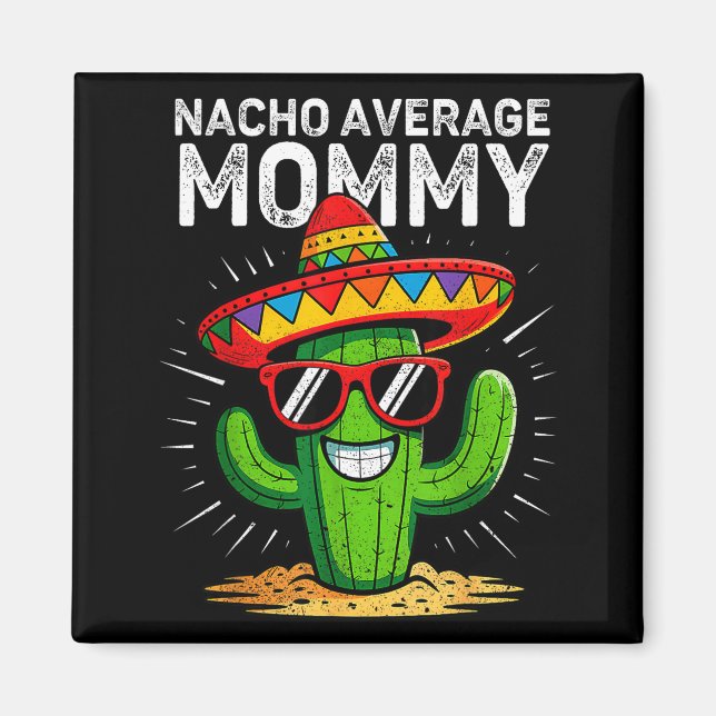 Imã Mamãe média nacho engraçado cinco de mayo mexicano (Frente)