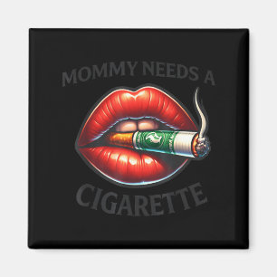 Imã Mamãe precisa de um cigarro