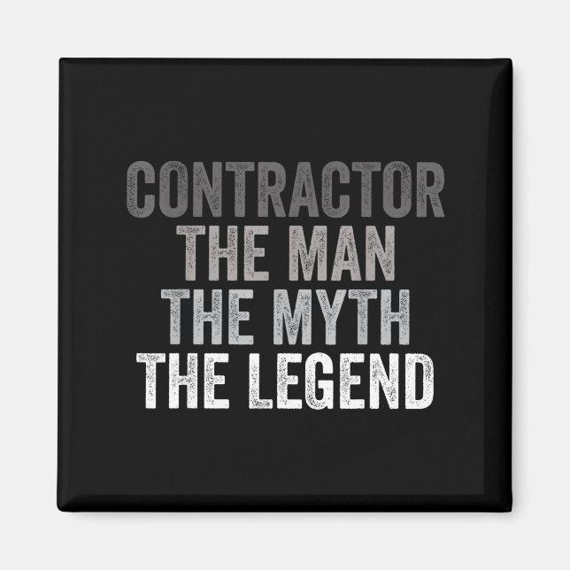 Imã Man Myth The Legend Contractor Dad Funny General C (Frente)