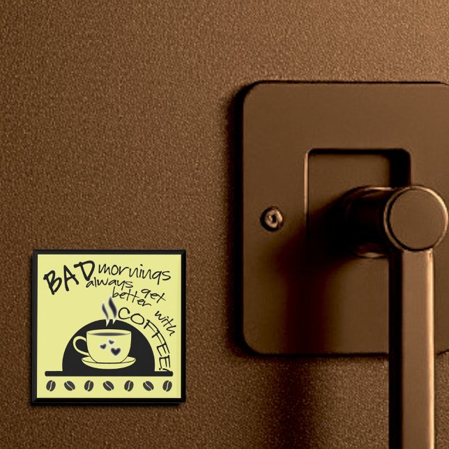 Imã Manhãs Divertidas Melhoram Com O Café Amarelo Trab (2" square magnet)