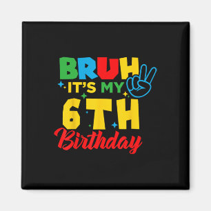 Imã Mano eu tenho 6 anos É meu 6º aniversário Seis ano