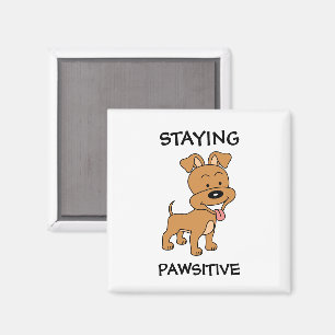 Imã Mantendo Pawsitive Cute Puppy Engraçado Cão Pun
