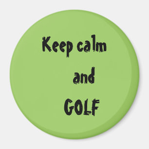Imã Mantenha a calma e a citação do GOLF