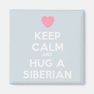 Imã Mantenha a calma e abrace um ímã Siberian