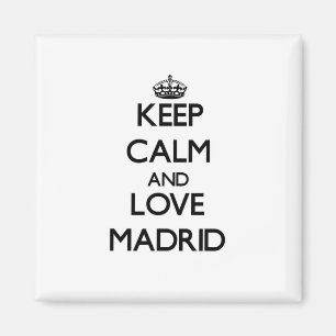 Imã Mantenha a calma e ame Madrid