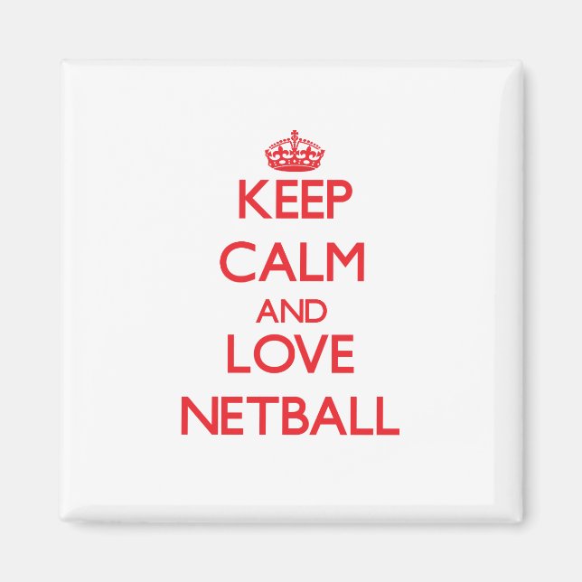 Imã Mantenha a calma e ame o Netball (Frente)
