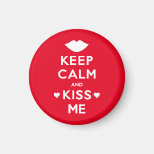 Imã Mantenha a calma e beije-me