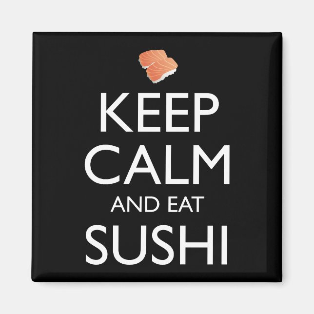 Imã Mantenha a Calma e Coma Sushi (Frente)