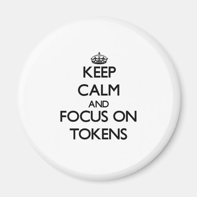 Imã Mantenha a calma e concentre-se nos Tokens (Frente)