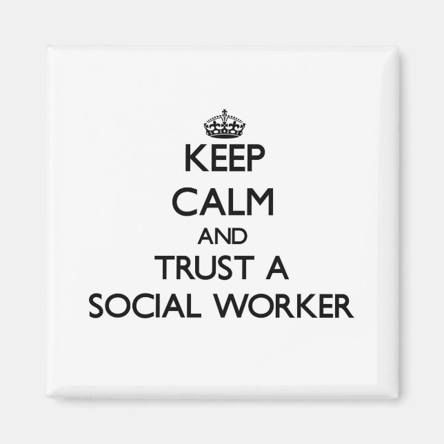 Imã Mantenha a calma e confie em um trabalhador social (Frente)