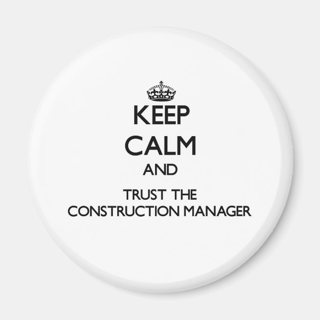 Imã Mantenha a calma e confie no gerente de construção (Frente)