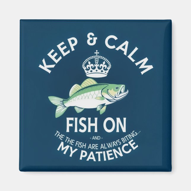 Imã Mantenha a Calma e Continue Pescando (Frente)