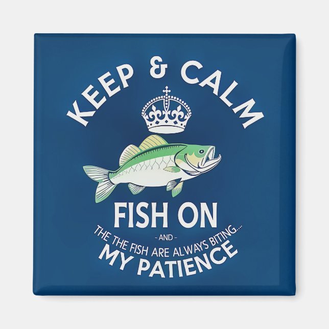 Imã Mantenha a Calma e Continue Pescando (Frente)