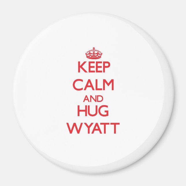 Imã Mantenha a calma e Hug Wyatt (Frente)