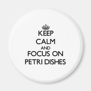 Imã Mantenha a calma e o foco em pratos de Petri