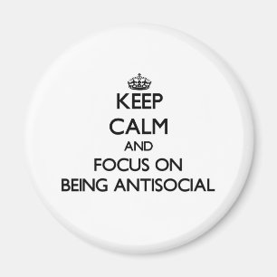 Imã Mantenha a calma e o foco em ser anti-social