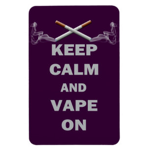 Ímã Mantenha a calma e o Vape sobre