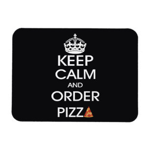 Ímã Mantenha a calma e peça a pizza