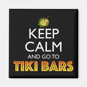 Imã Mantenha a Calma e Vá para os Bares Tiki