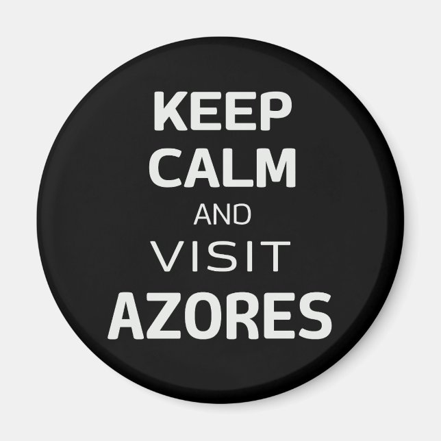 Imã Mantenha a calma e visite os Açores (Frente)