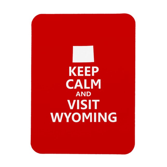 Ímã Mantenha a Calma e Visite Wyoming (Vertical)