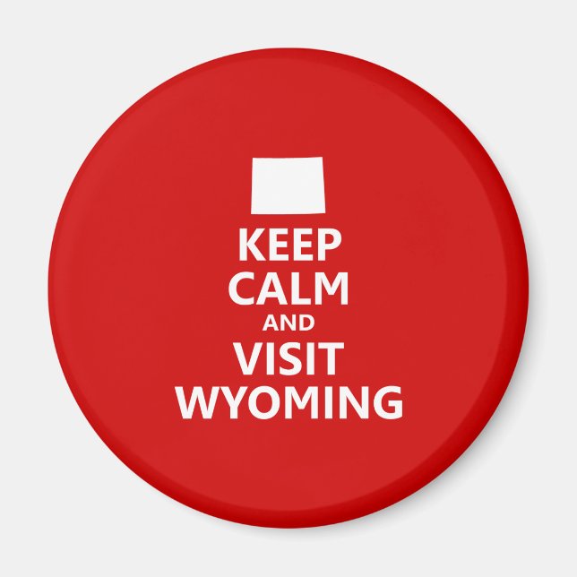 Imã Mantenha a Calma e Visite Wyoming (Frente)