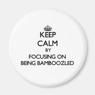 Imã Mantenha a calma focalizando em Bamboozled