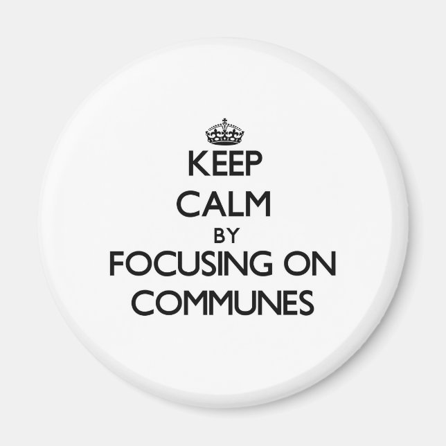 Imã Mantenha a calma focando nas comunas (Frente)