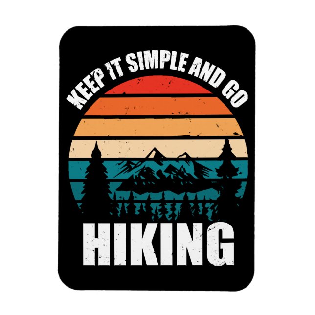 Ímã Mantenha As Coisas Simples E Vá Hiking (Vertical)