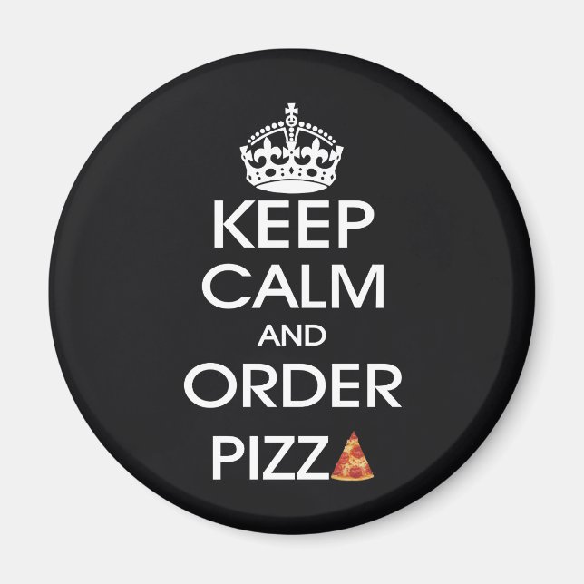 Imã Mantenha Calma E Faça O Pedido De Pizza (Frente)
