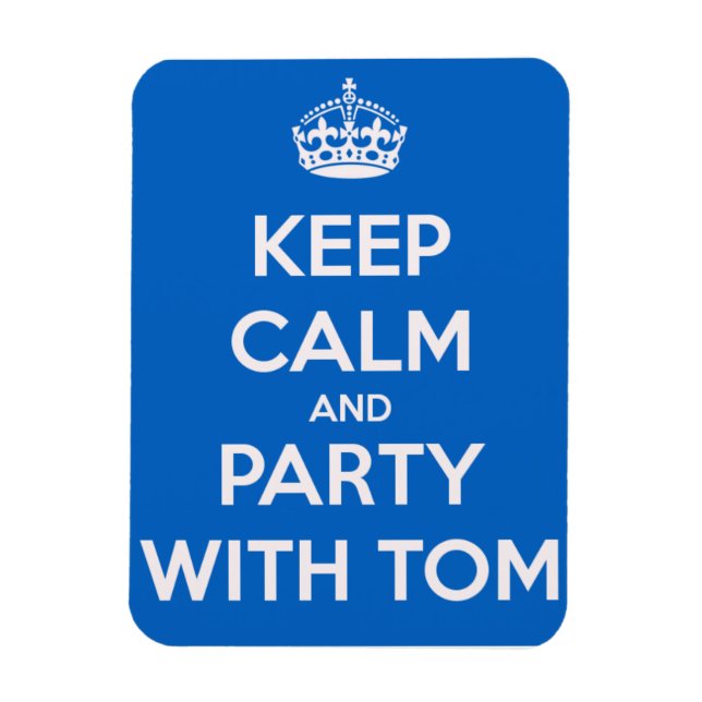 Ímã Mantenha calma e festejar com Tom (Vertical)