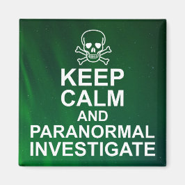 Imã Mantenha calma e Paranormal Investigue