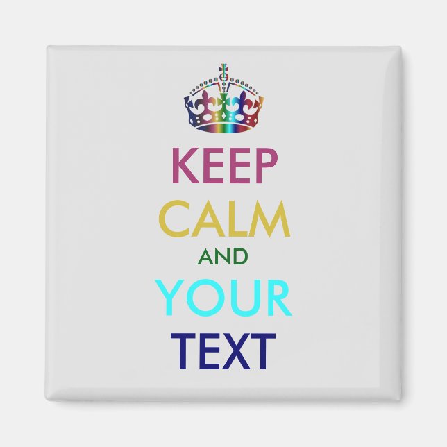 Imã MANTENHA CALMA E SEU TEXTO - texto personalizado (Frente)