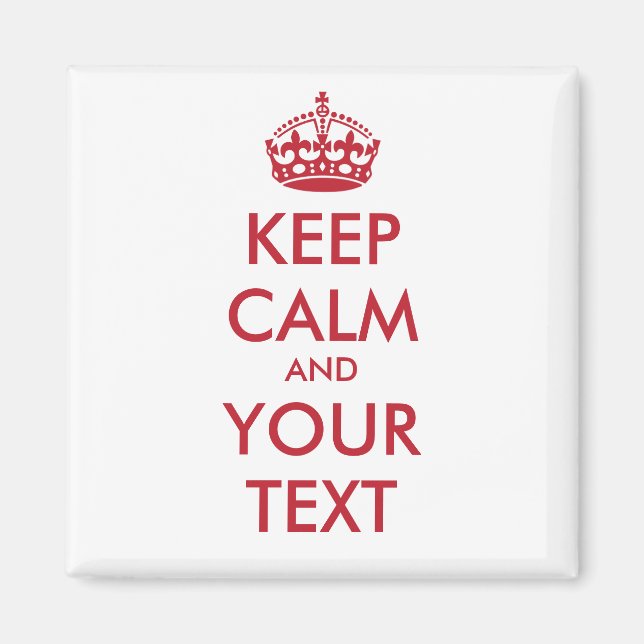 Imã MANTENHA CALMA E SEU TEXTO - texto personalizado (Frente)