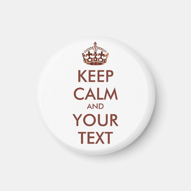 Imã MANTENHA CALMA E SEU TEXTO - texto personalizado (Frente)