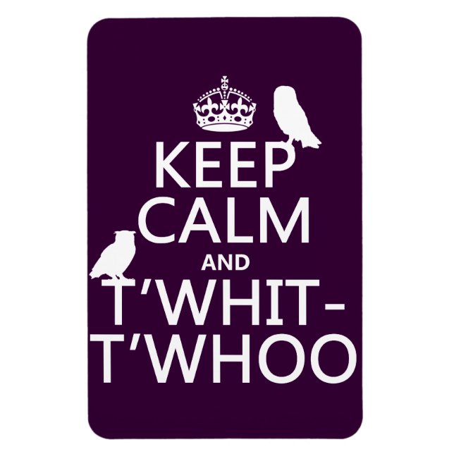 Ímã Mantenha calma e T'Whit-T'Whoo (corujas) (qualquer (Vertical)