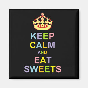 Imã Mantenha calmo e coma doces