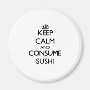Imã Mantenha calmo e consuma o sushi