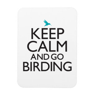 Ímã Mantenha calmo e vá Birding