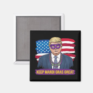 Imã Mantenha o Mardi Gras Ótimo Funny Trump Mardi Gras
