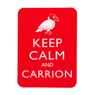 Ímã Mantenha-se Calmo e Carrion