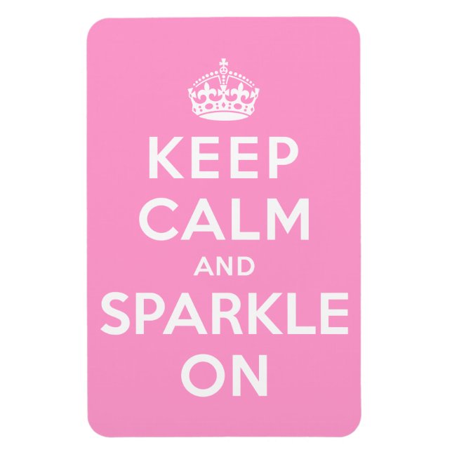 Ímã Mantenha-se Calmo e o Sparkle ligado (Vertical)