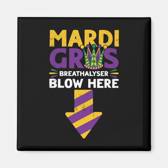Imã Mardi Gras Breathalyzer Sopre Aqui Adulto Engraçad (Frente)