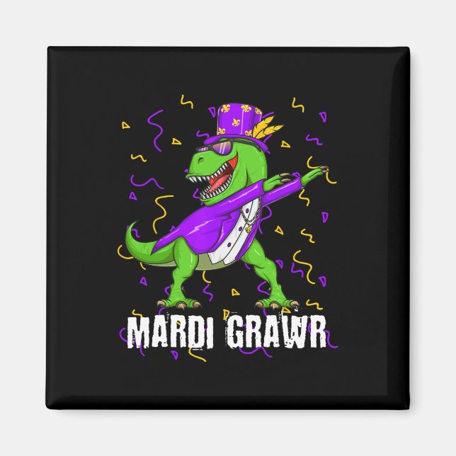 Imã Mardi Gras Dabbing T Rex Dinossaur Mardi Grawr Bea (Frente)